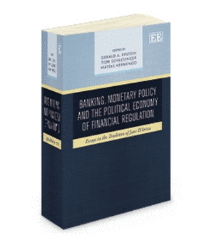 Banking, Monetary Policy and the Political Economy of Financial Regulation: Essays in the Tradition of Jane D