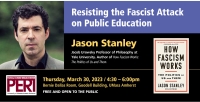 JASON STANLEY: Resisting the Fascist Attack on Public Education
